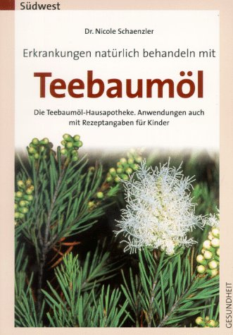 Erkrankungen natürlich behandeln mit Teebaumöl Self-help