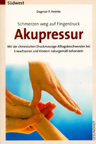 Schmerzen weg auf Fingerdruck Akupressur Contemporary literature