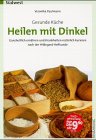 Heilen mit Dinkel Health, Nutrition & Fitness Books