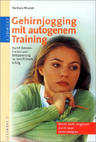Gehirnjogging mit autogenem Training Social Sciences Books