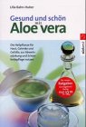 Gesund und schön mit Aloe vera Self-help