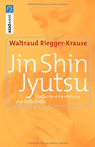 Jin Shin Jyutsu: Einfache Anwendung zur Selbsthilfe Health, Nutrition & Fitness