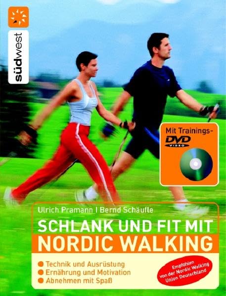 Schlank und fit mit Nordic Walking mit DVD: Technik und Ausrüstung, Ernährung und Motivation, Abnehmen mit Spaß. Vorw. v. Hartwig Gauder Health, Nutrition & Fitness