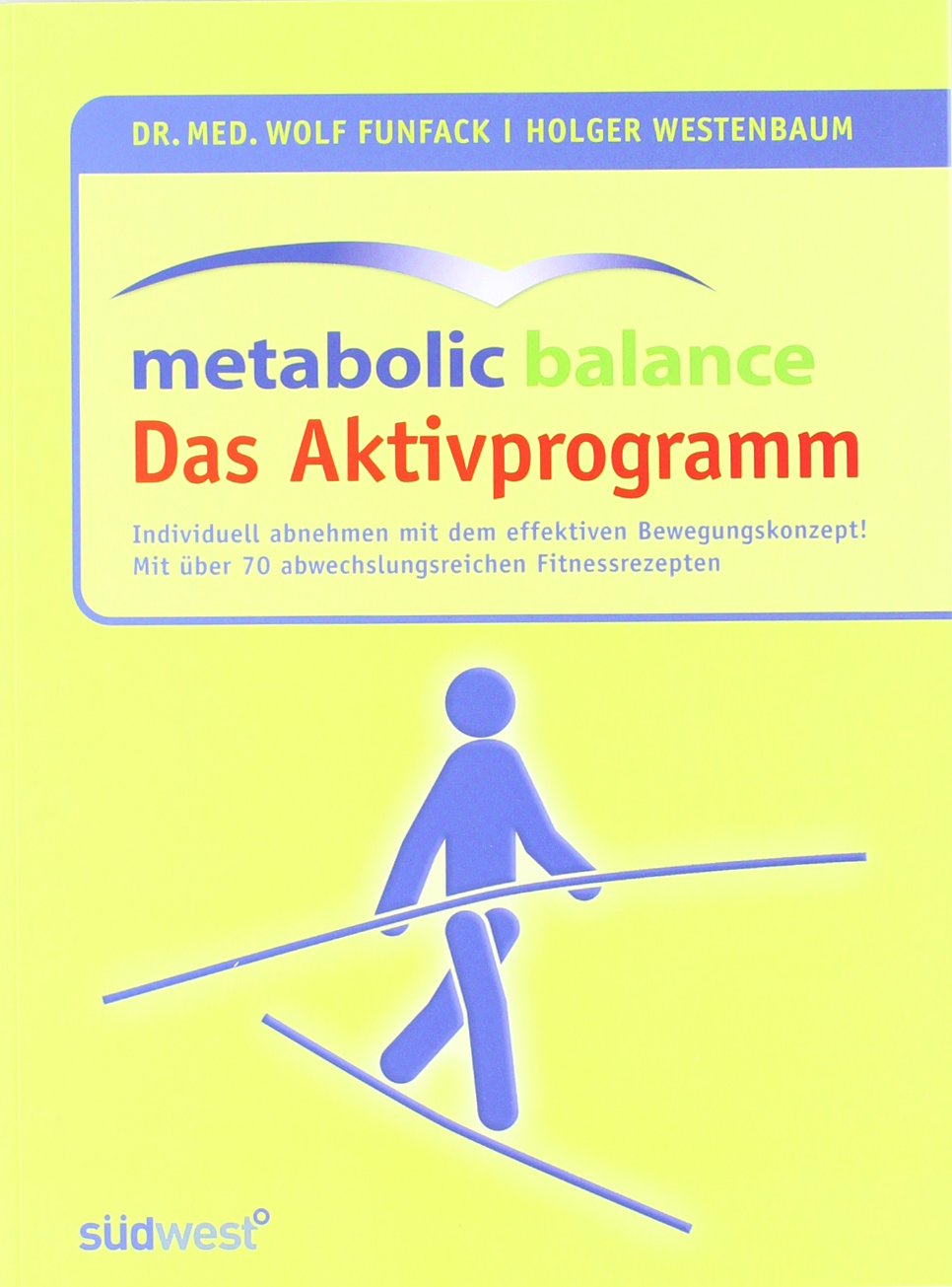 Metabolic Balance Das Aktivprogramm: Ideal kombiniert! Individuell abnehmen mit dem leichten und effektiven Bewegungskonzept: Ideal kombiniert! ... Bewegungskonzept. Mit über 70 Fitnessrezepten Leisure, Home & Garden