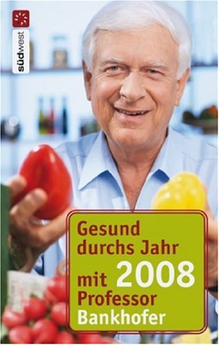 Gesund durchs Jahr 2008 mit Prof. Bankhofer Living & Furnishing