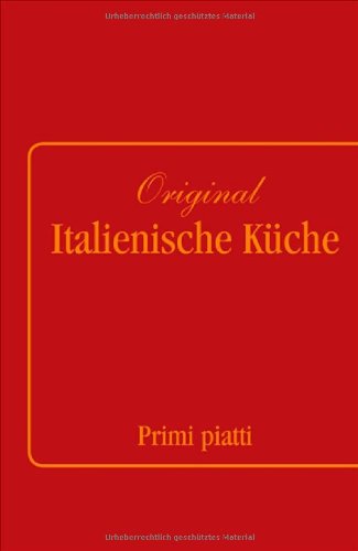 Original Italienische Küche Band 1 Cooking & Enjoying