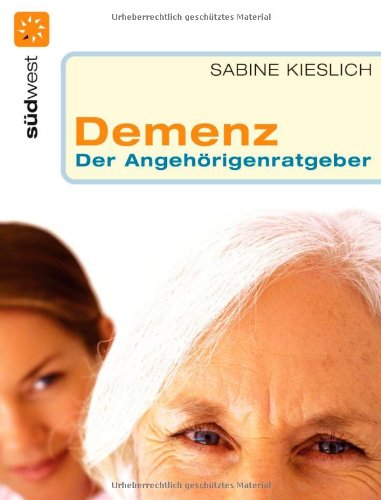 Demenz. Der Angehörigenratgeber Medicine