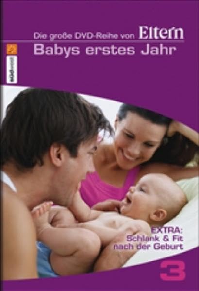 ELTERN-DVD-3: Babys Erstes Jahr Health, Nutrition & Fitness