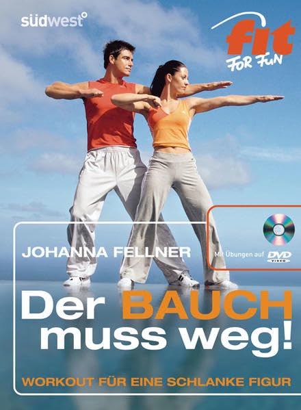 Der Bauch muss weg!: Workout für eine schlanke Figur Leisure & Fun