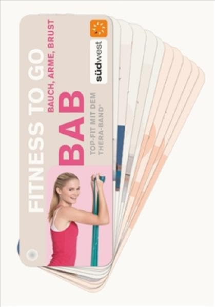 Fitness to go, Bauch, Arme, Brust - Top-Fit mit dem Thera-Band Leisure & Fun