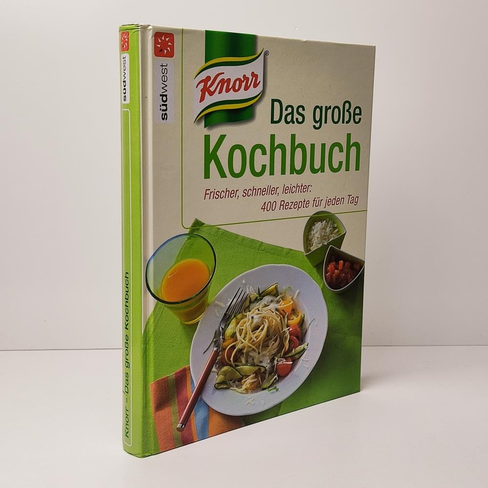 Knorr - Das große Kochbuch: Frischer, schneller, leichter: 400 Rezepte für jeden Tag Health, Nutrition & Fitness