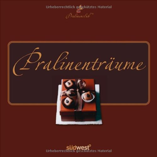 Pralinenträume Cooking & Enjoying Books