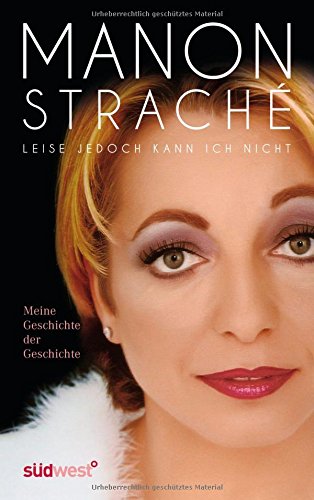 Leise jedoch kann ich nicht: Meine Geschichte der Geschichte Art & Literature