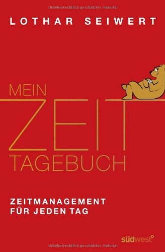 Mein Zeit-Tagebuch: Zeitmanagement für jeden Tag Lifestyle