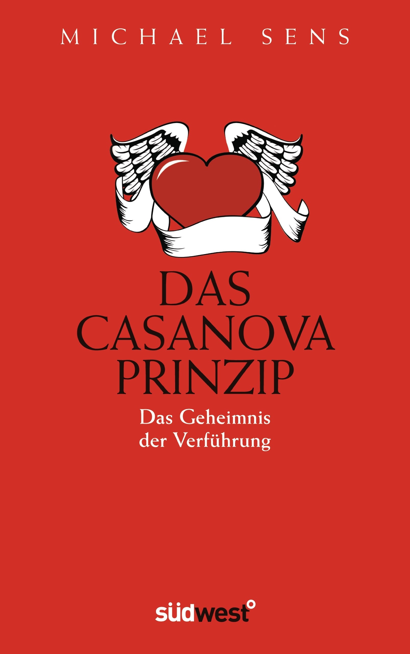 Das Casanova-Prinzip: Das Geheimnis der Verführung Humour & Satire