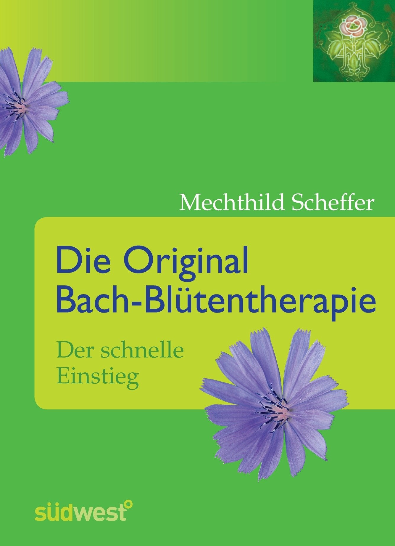 Product Image: Die Original Bach-Blütentherapie: Der schnelle Einstieg