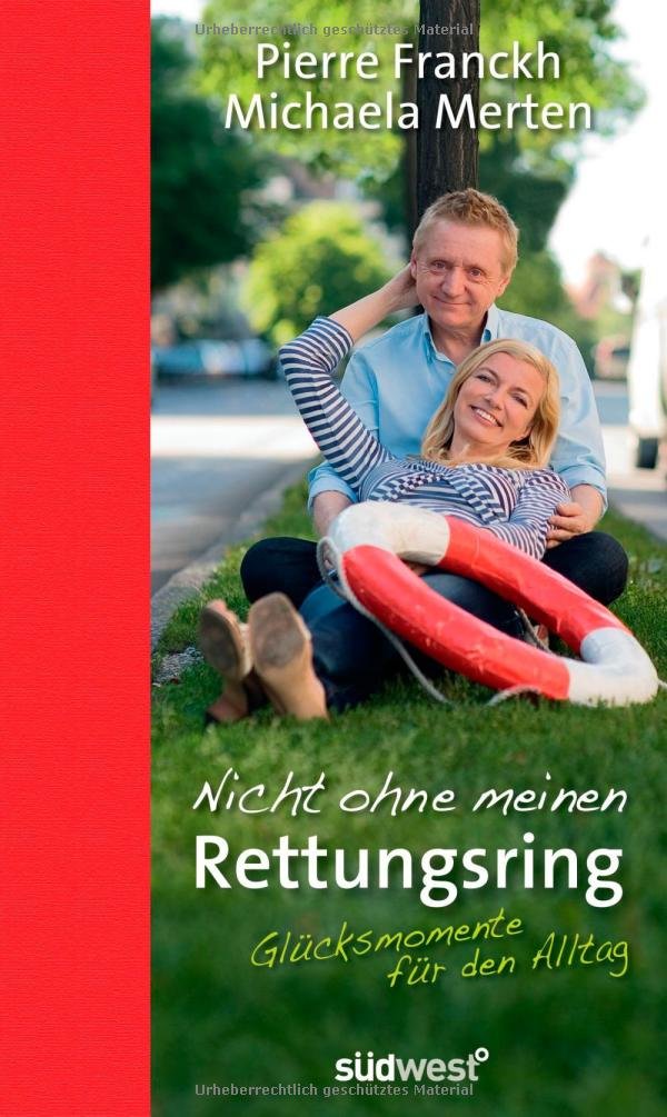 Nicht ohne meinen Rettungsring: Glücksmomente für den Alltag Lifestyle
