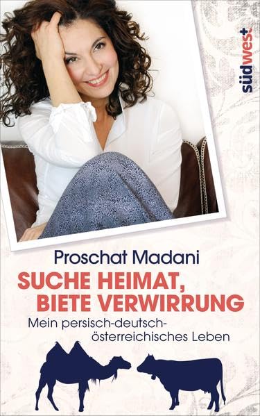 Suche Heimat, biete Verwirrung: Mein persisch-deutsch-österreichisches Leben Law