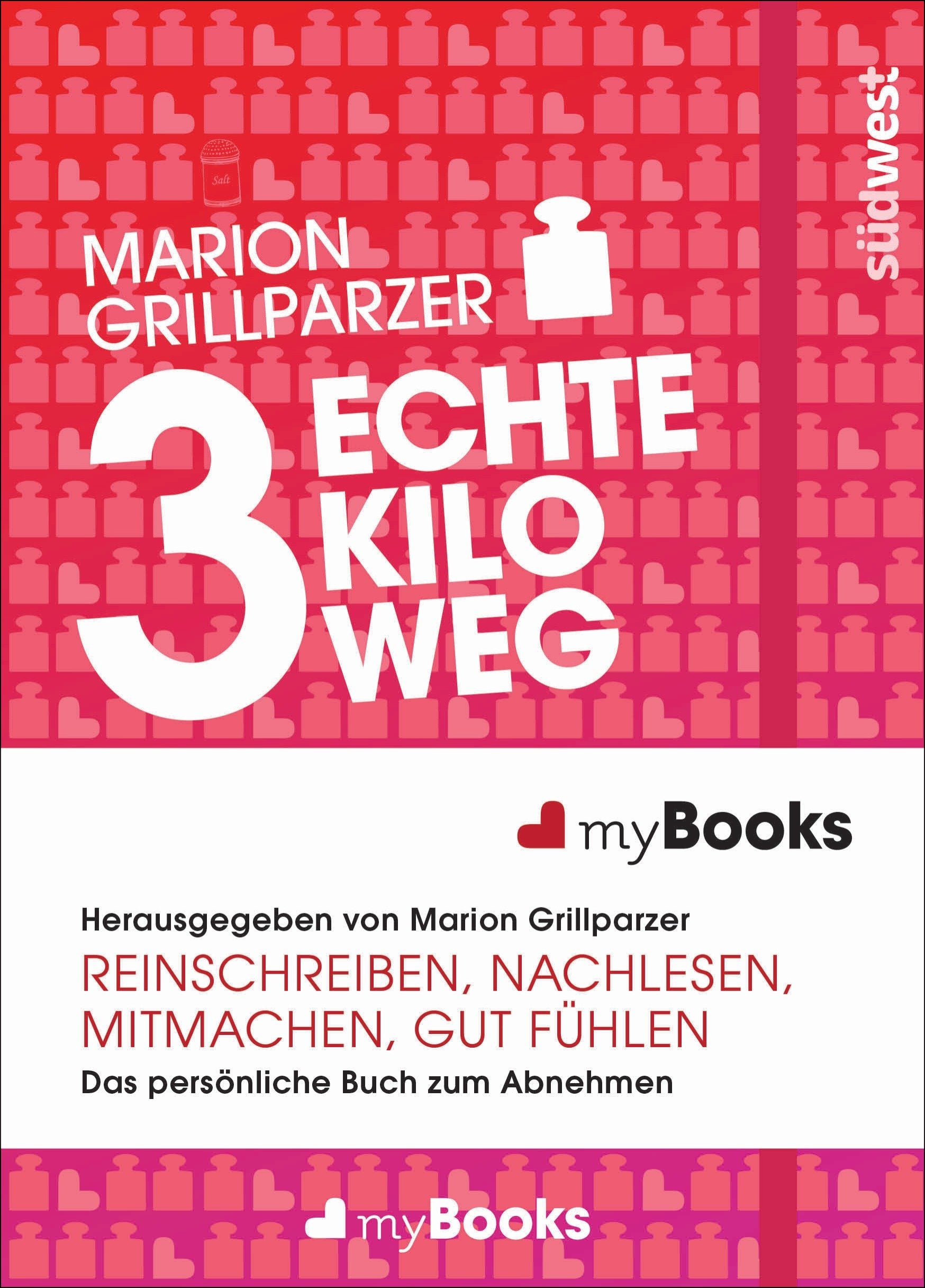 myBook – 3 echte Kilo weg: Das persönliche Buch zum Abnehmen: reinschreiben, nachlesen, mitmachen, gut fühlen: Reinschreiben, nachlesen, mitmachen, gut fühlen. Das persönliche Buch zum Abnehmen Health, Nutrition & Fitness