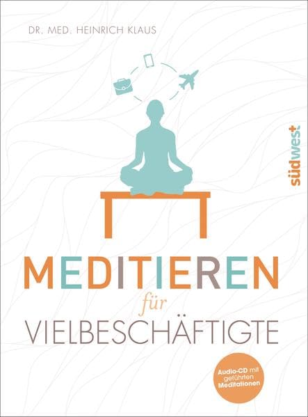 Meditieren für Vielbeschäftigte: Mit CD Lifestyle