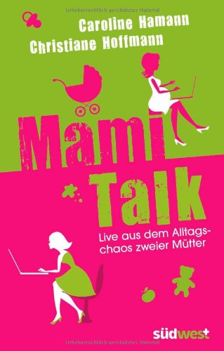 Mami-Talk: Live aus dem Alltagschaos zweier Mütter Partnership & Love