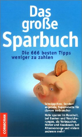 Das große Sparbuch. Die 666 besten Tipps, weniger zu zahlen Business, Finance & Career
