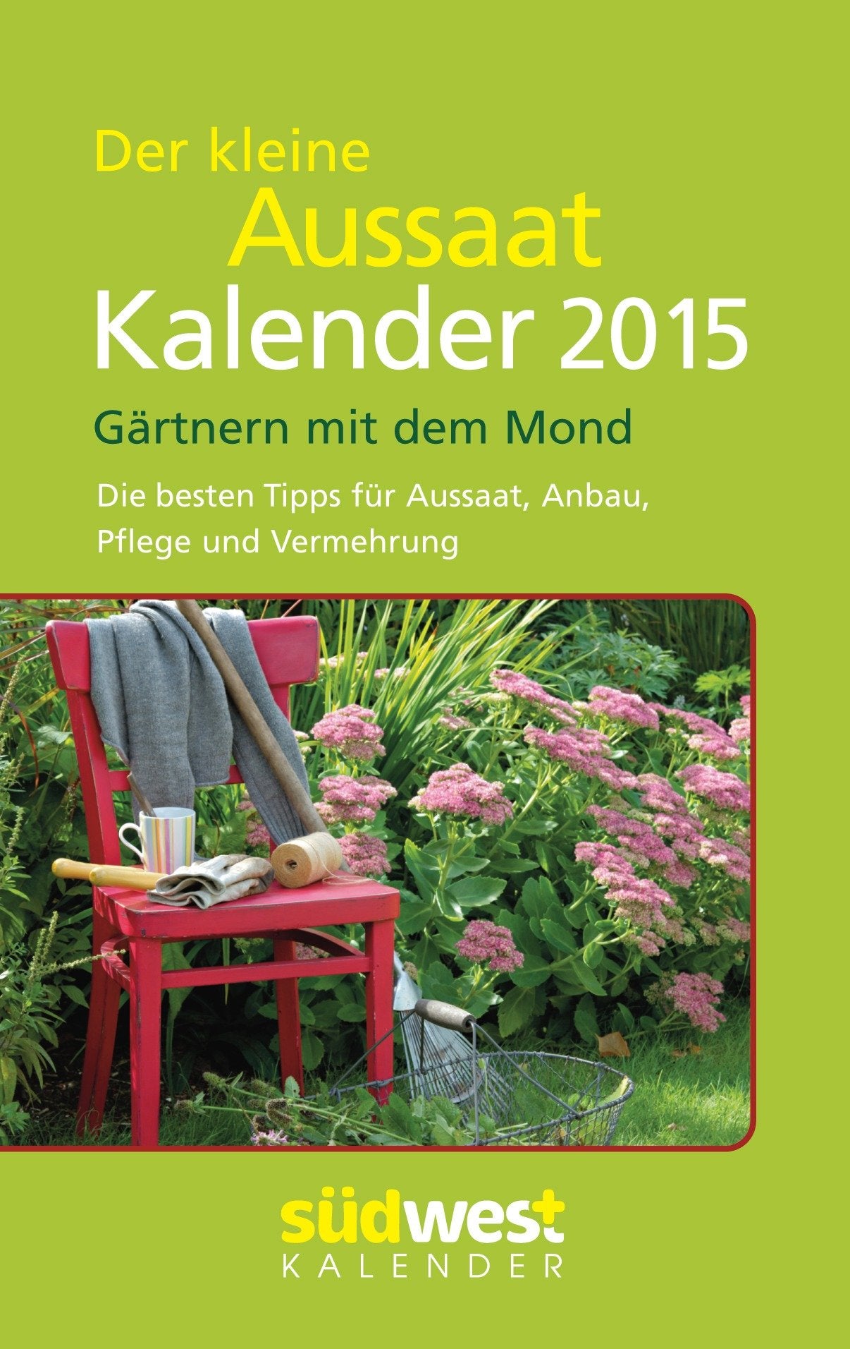 Der kleine Aussaatkalender 2015 Taschenkalender: Gärtnern mit dem Mond - Die besten Tipps für Aussaat, Anbau, Pflege und Vermehrung Leisure, Home & Garden