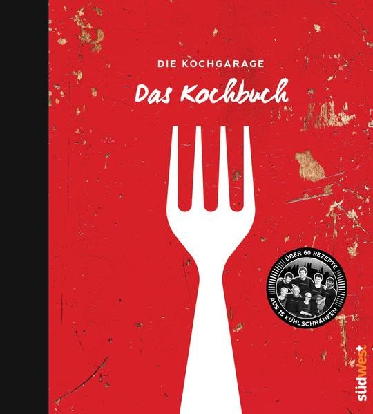 Die Kochgarage - Das Kochbuch Leisure, Home & Garden