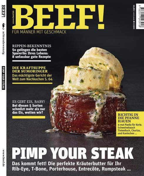 BEEF! - Für Männer mit Geschmack: Ausgabe 4/2015 Leisure, Home & Garden