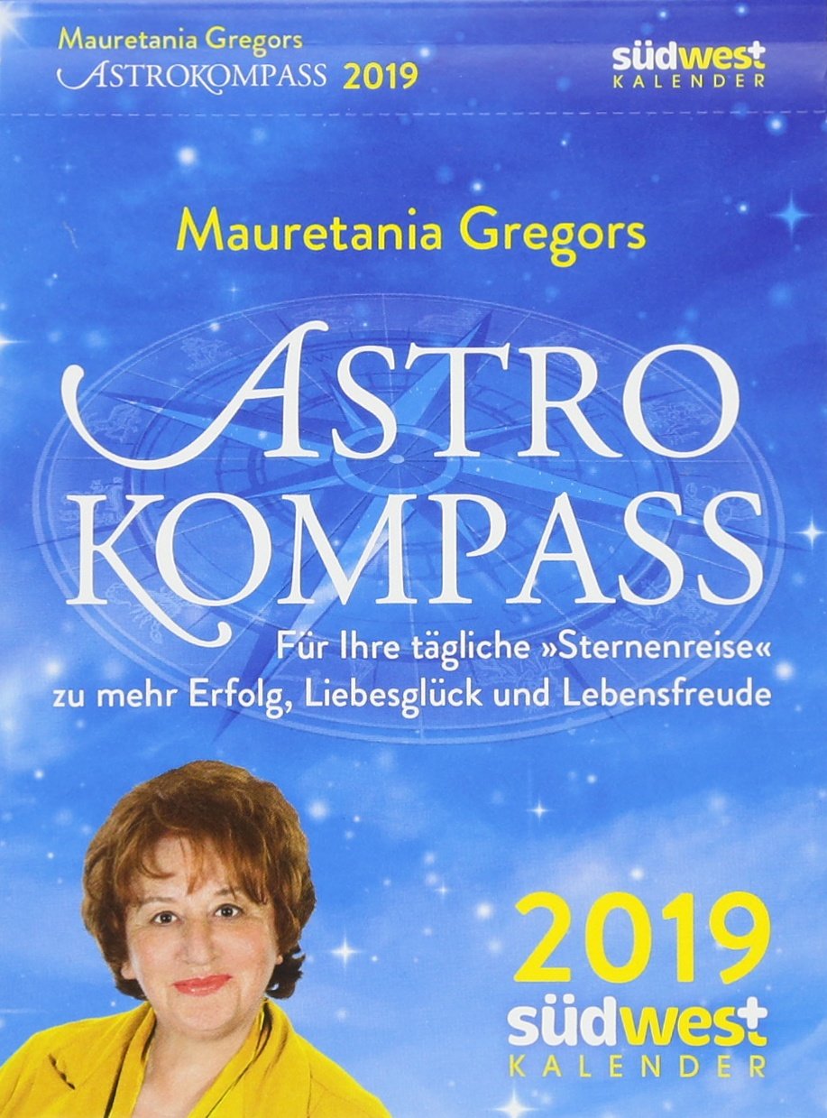 Mauretania Gregors Astrokompass 2019 Tagesabreißkalender: für Ihre tägliche „Sternenreise“ zu mehr Erfolg, Liebesglück und Lebensfreude Leisure, Home & Garden