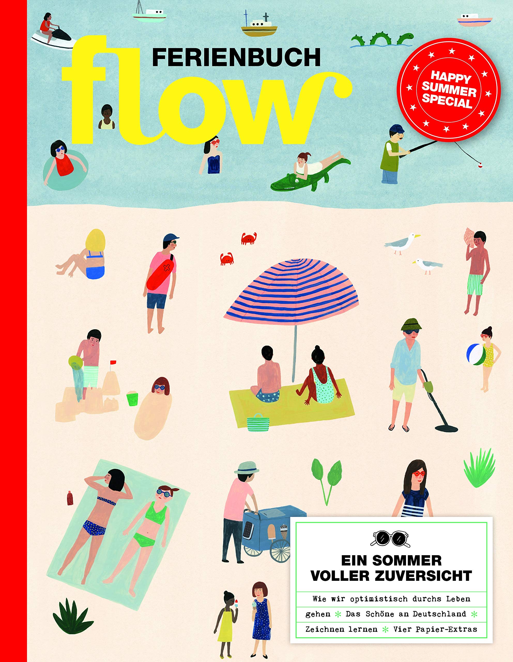 Flow Ferienbuch Band 5: Ein Sommer voller Zuversicht. Wie wir optimistisch durchs Leben gehen. Das Schöne an Deutschland Zeichnen lernen. Vier Papier-Extras. Happy Summer Special Hobbies & Crafts
