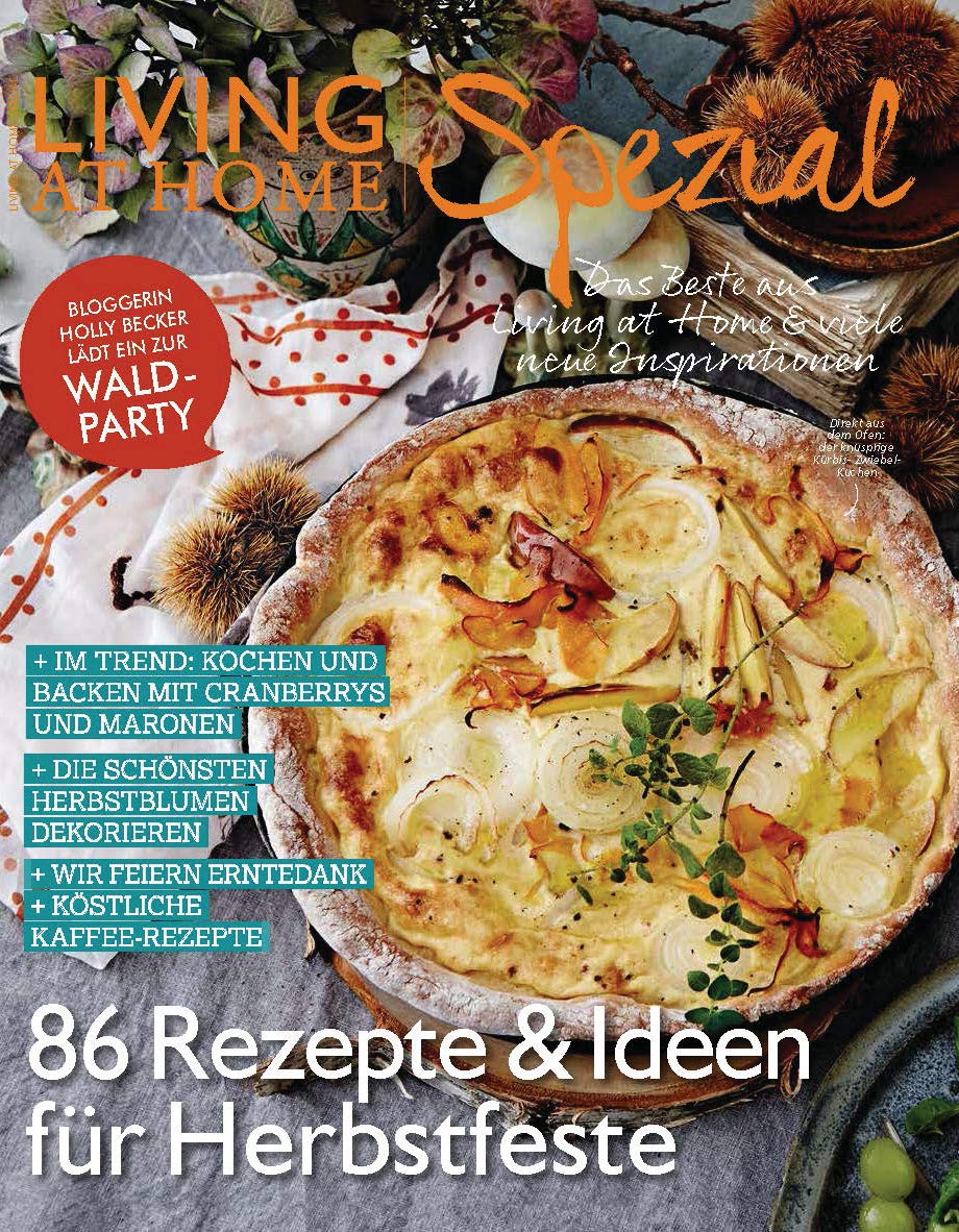 Living at Home Spezial Nr. 24: 86 Rezepte und Ideen für Herbstfeste Leisure, Home & Garden
