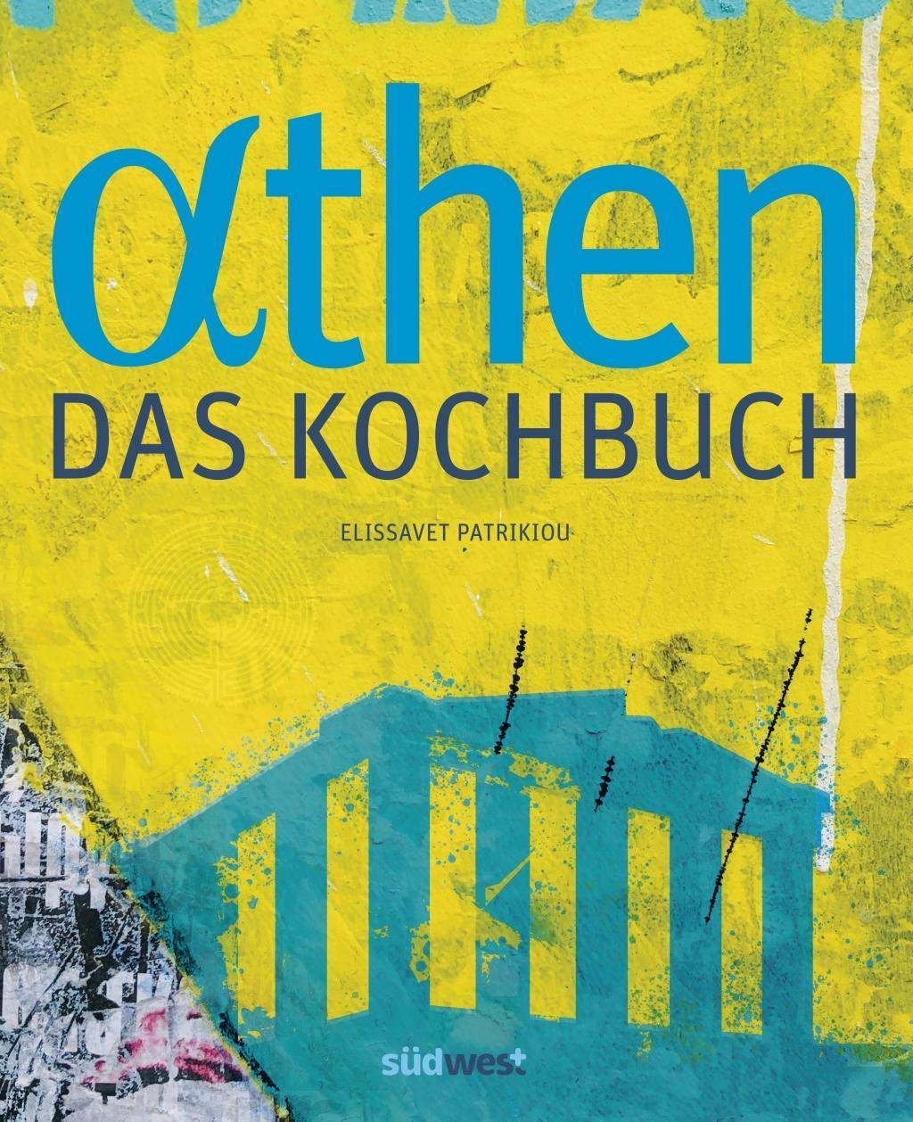 Athen - Das Kochbuch Leisure, Home & Garden