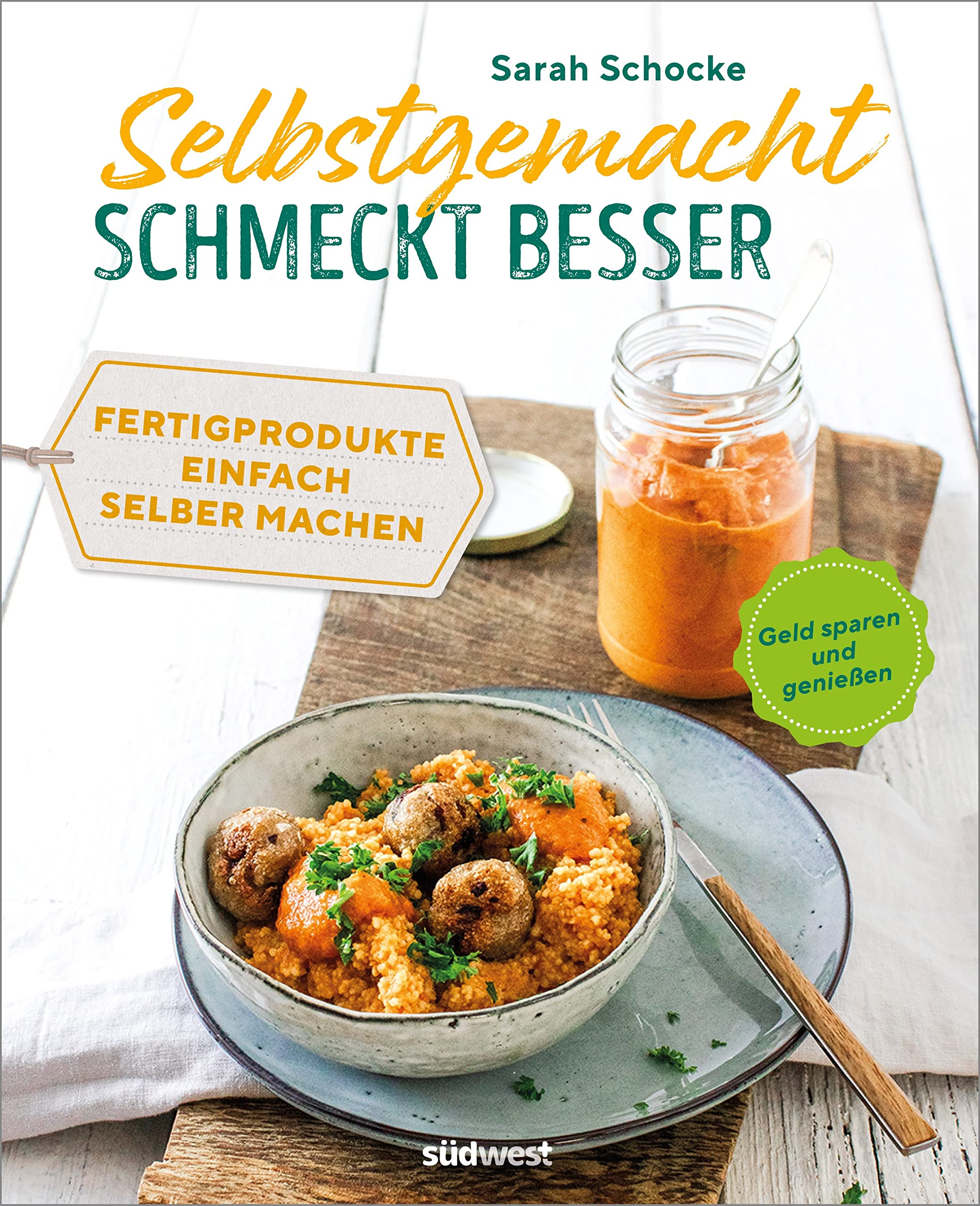 Selbstgemacht schmeckt besser Cooking & Enjoying