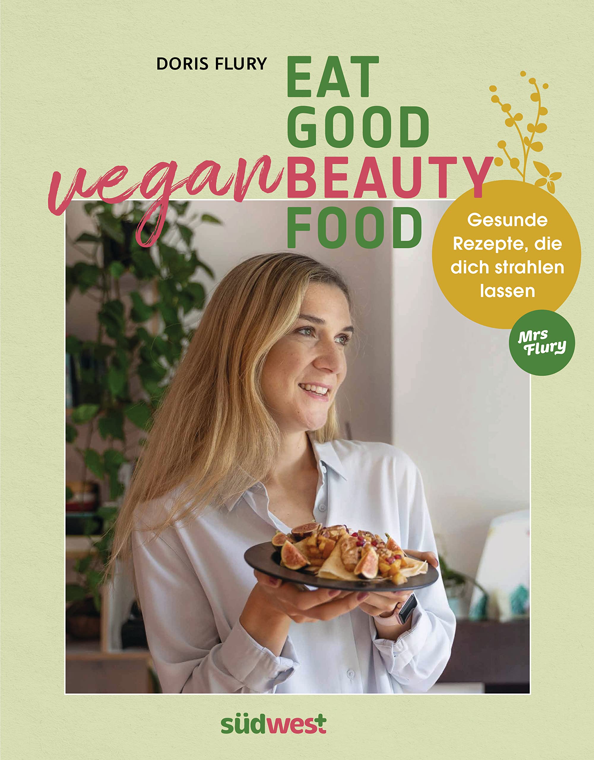 Eat Good Vegan Beauty Food Cooking & Enjoying