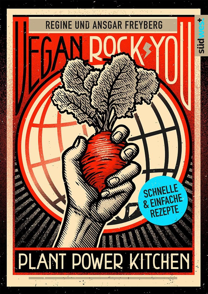 Vegan Rock You - Günstige vegane und nachhaltige Rezepte für jeden Tag - Leisure, Home & Garden