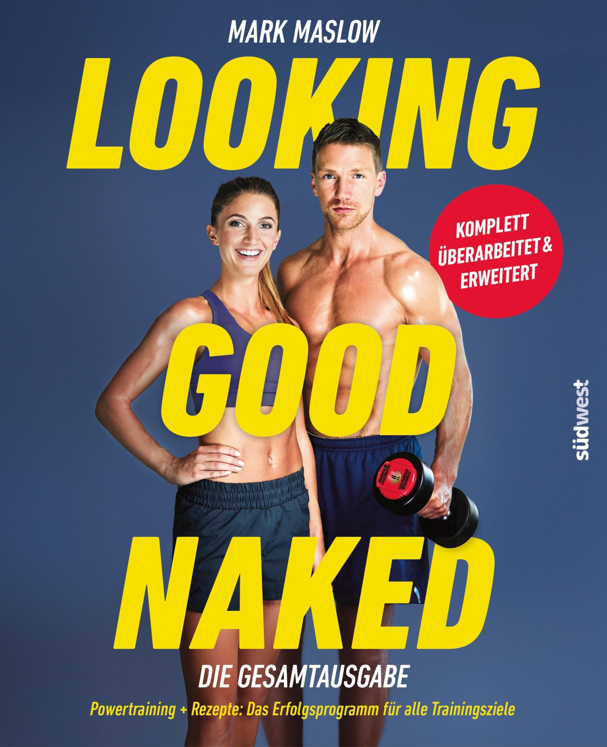 Looking Good Naked: Die Gesamtausgabe Business, Finance & Career