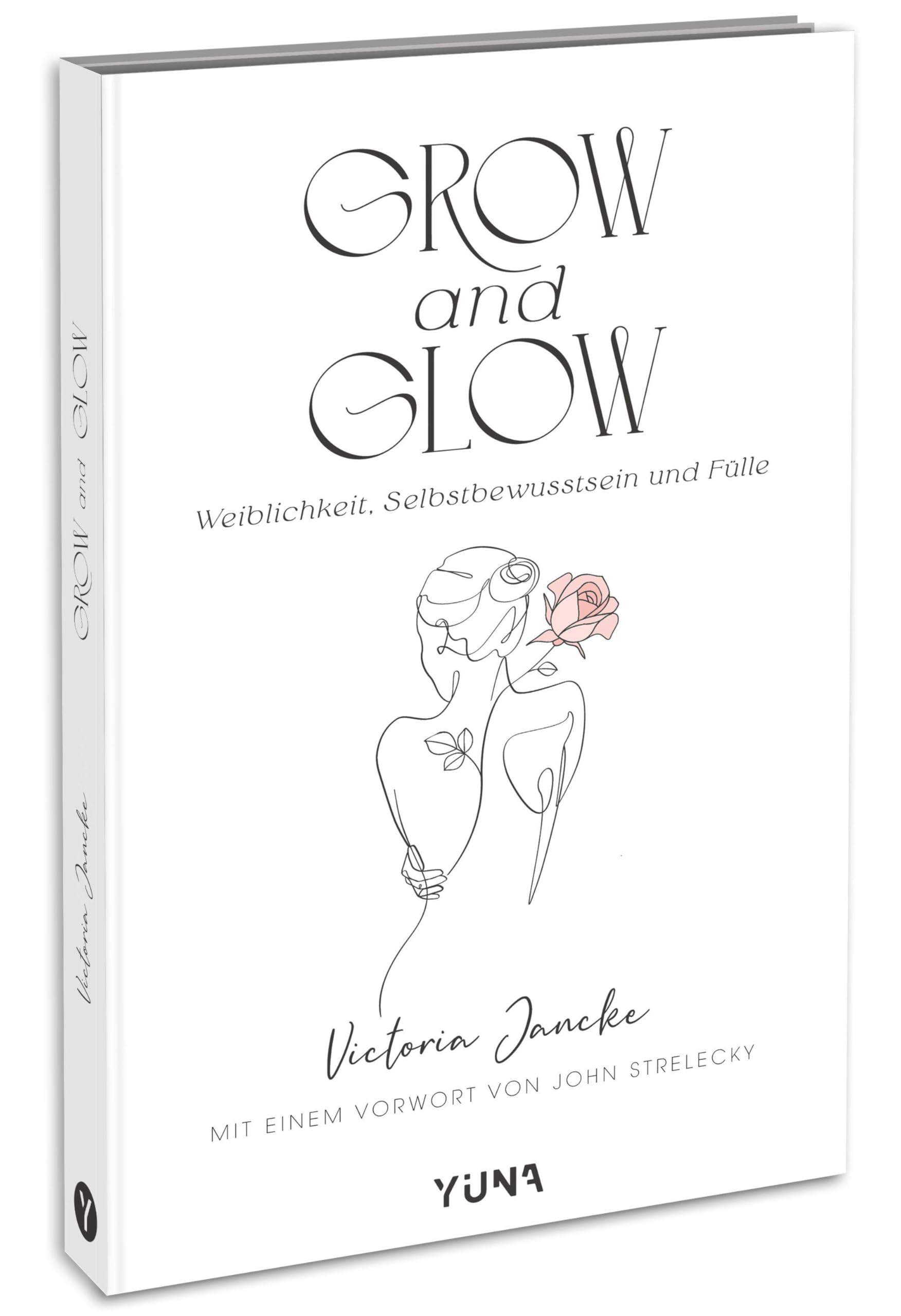 Grow & Glow - Weiblichkeit, Selbstbewusstsein und Fülle Business, Finance & Career