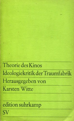 Theorie des Kinos - Ideologiekritik der Traumfabrik Film, Art & Culture