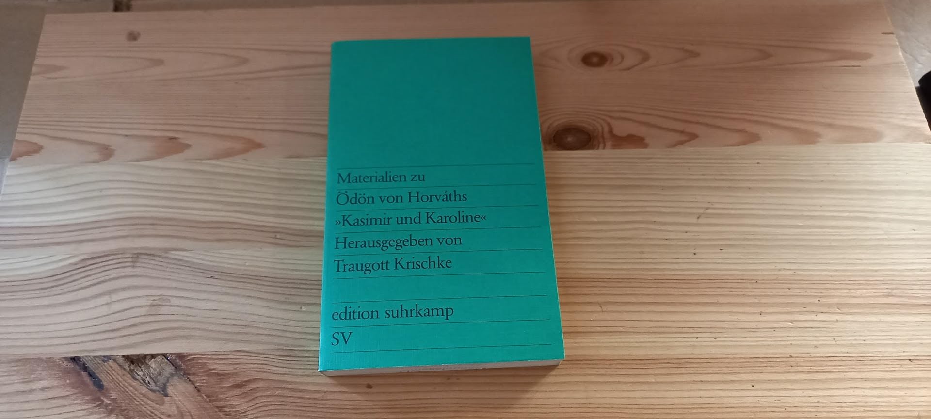Materialien zu Ödön von Horvaths 'Kasimir und Karoline' (Edition Suhrkamp Band 611) Professional & Reference Books