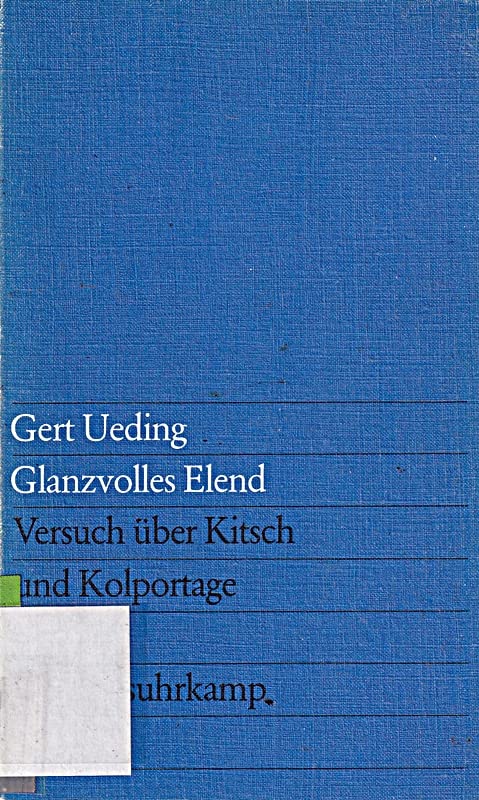 Glanzvolles Elend. Versuch über Kitsch und Kolportage. Books