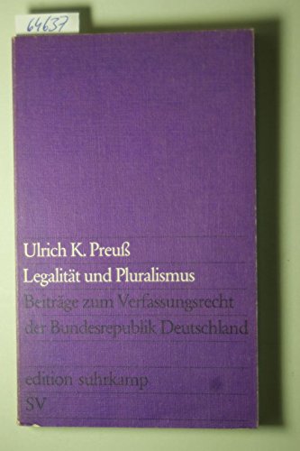 Legalität und Pluralismus. Beiträge zum Verfassungsrecht der Bundesrepublik Deutschland. Books