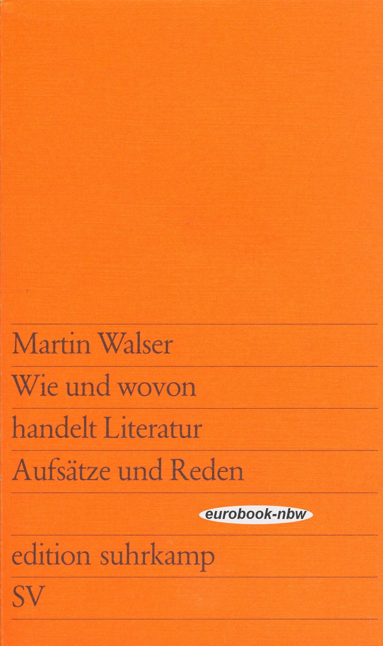 Wie und wovon handelt Literatur? Aufsätze und Reden Books