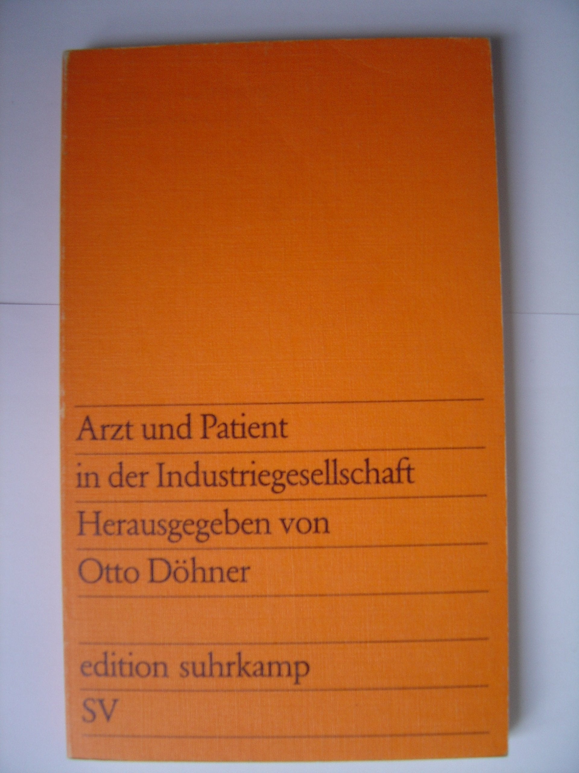Arzt und Patient in der Industriegesellschaft Medicine