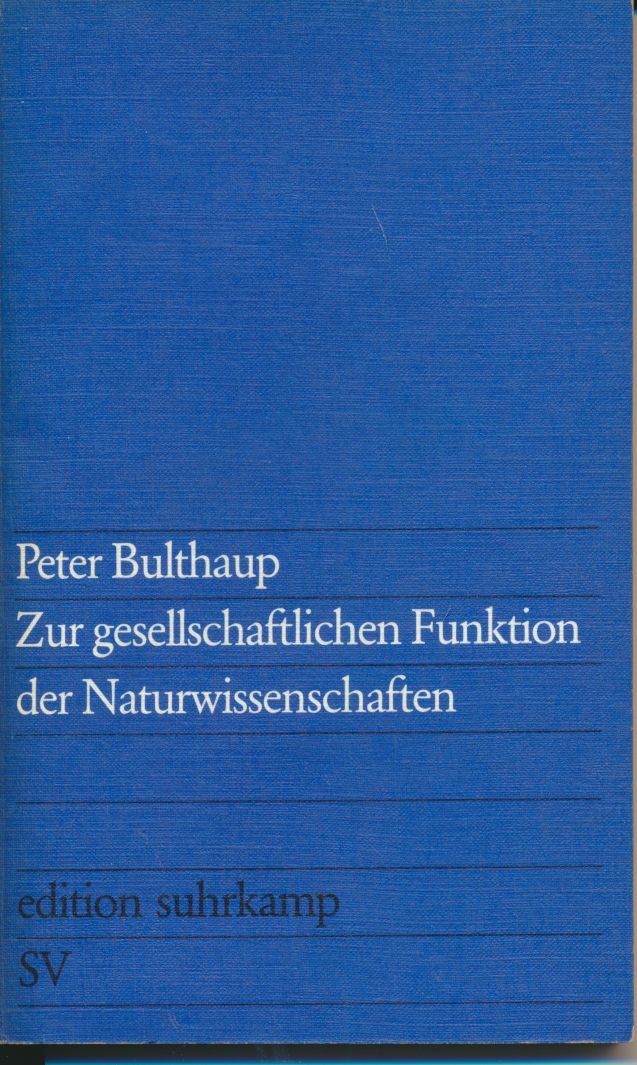 Zur gesellschaftlichen Funktion der Naturwissenschaften Books