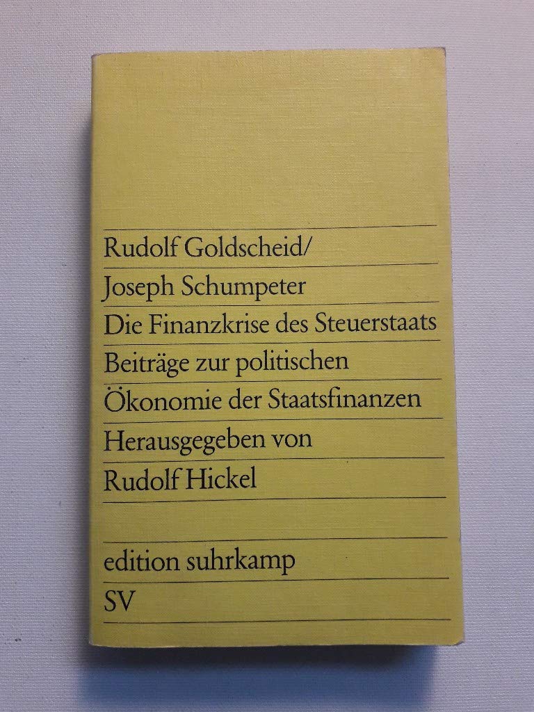 Die Finanzkrise des Steuerstaats. Beiträge zur politischen Ökonomie der Staatsfinanzen Books