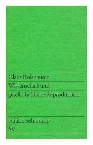 Wissenschaft und gesellschaftliche Reproduktion. Projekt Wissenschaftsplanung 1 Books