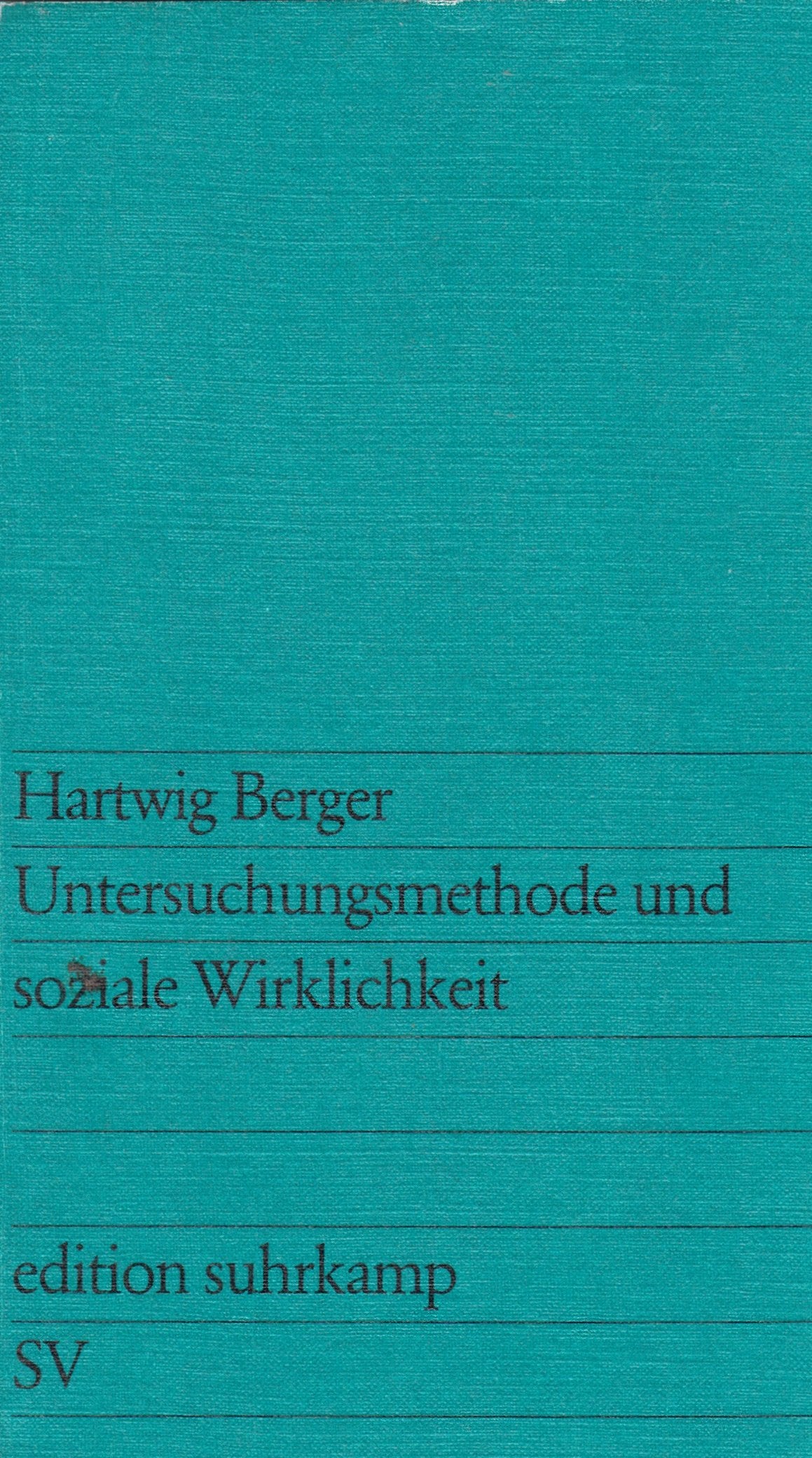 Untersuchungsmethode und soziale Wirklichkeit. Eine Kritik an Interview und Einstellungsmessung in der Sozialforschung. Social Sciences