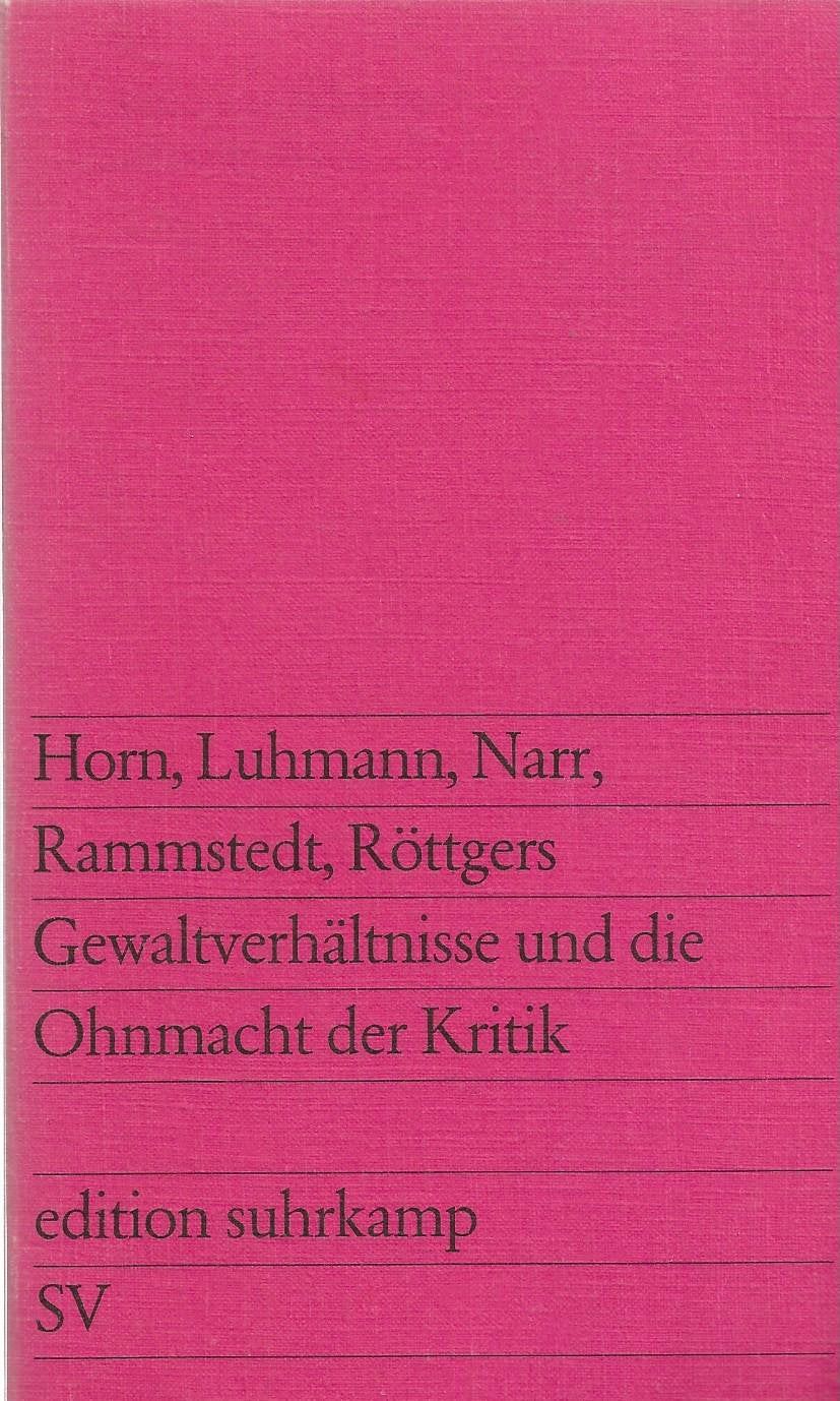 Gewaltverhältnisse und die Ohnmacht der Kritik. Books