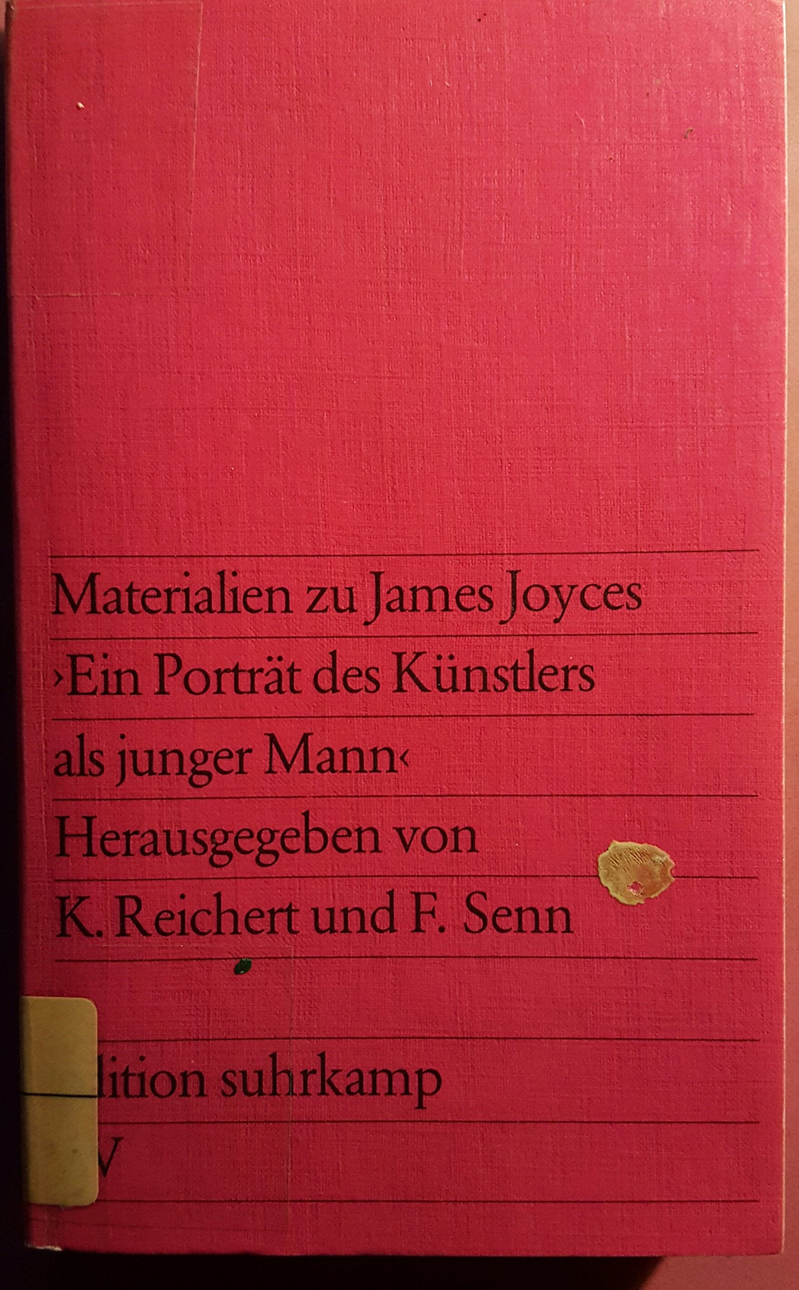 Materialien zu James Joyces Ein Porträt des Künstlers als junger Mann Gesamttitel: edition suhrkamp; 776 Books
